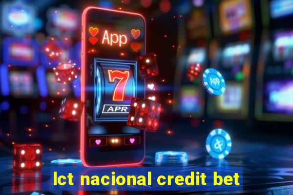 lct nacional credit bet